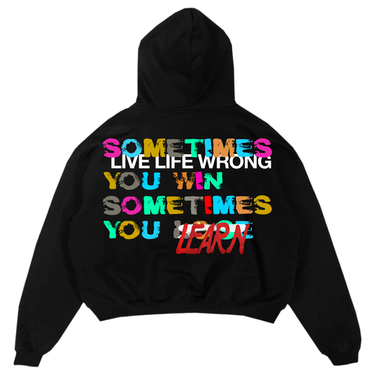 Live & Learn Hoodie - Live Life Wrong