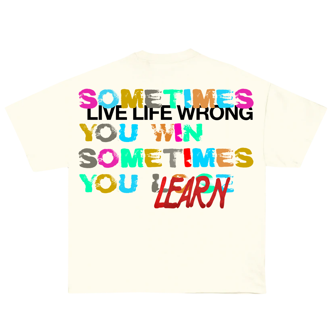 Live & Learn White T-Shirt - Live Life Wrong