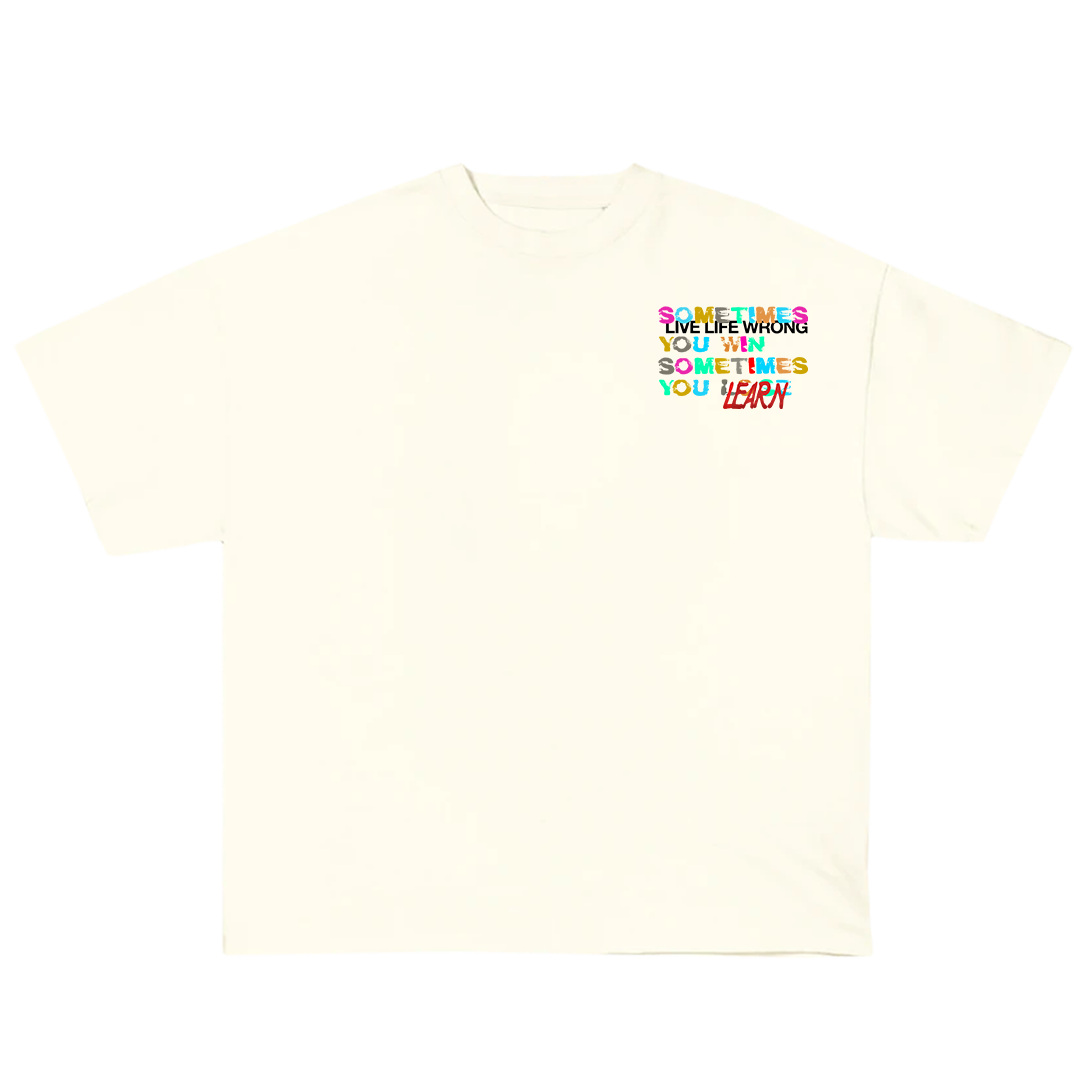 Live & Learn White T-Shirt - Live Life Wrong