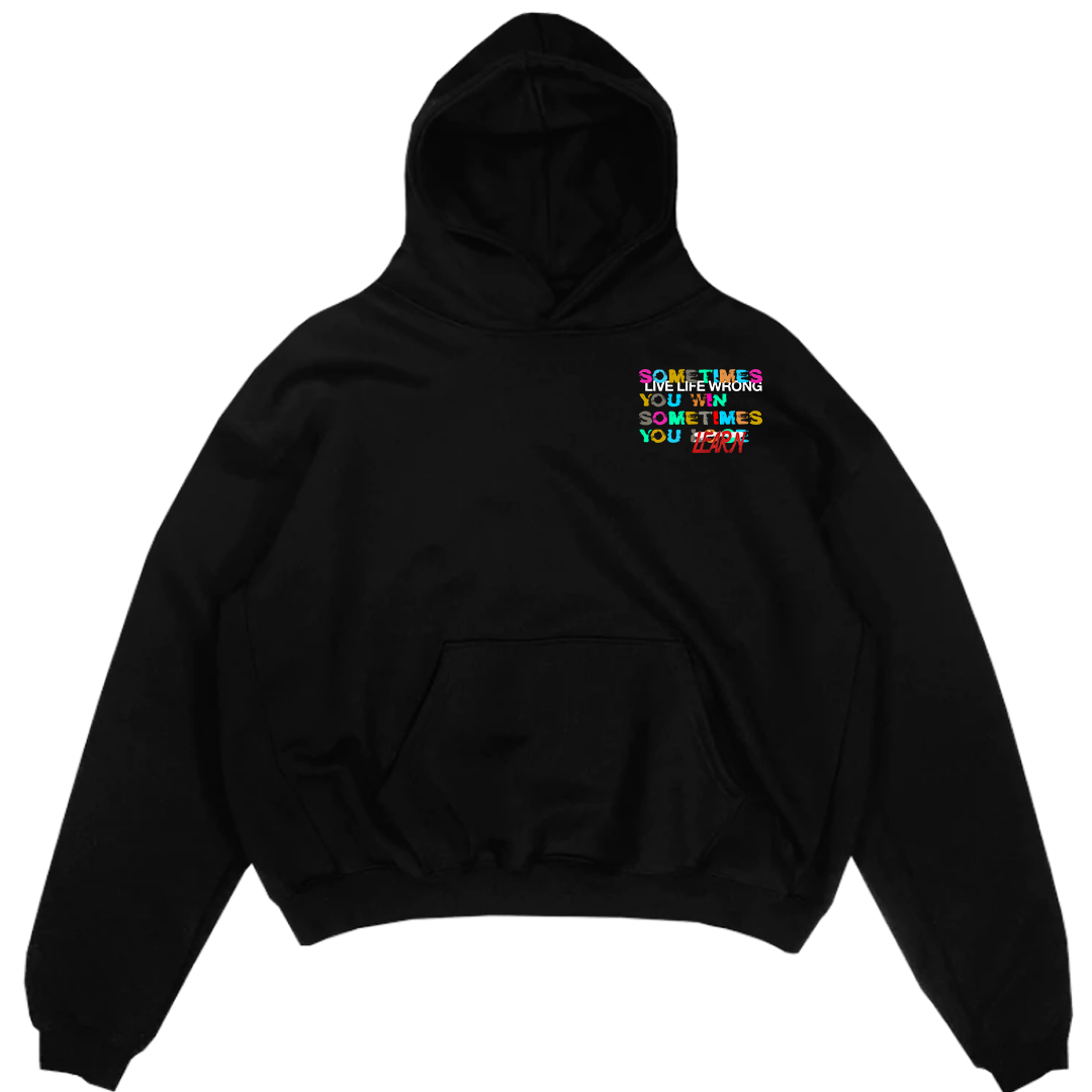 Live & Learn Hoodie - Live Life Wrong