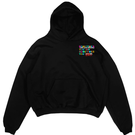 Live & Learn Hoodie - Live Life Wrong